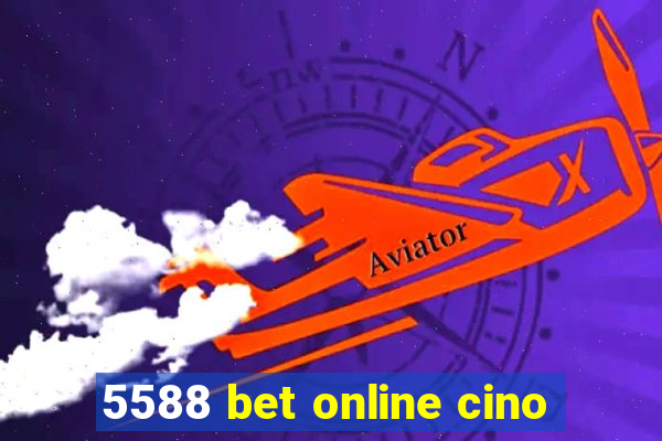 5588 bet online cino